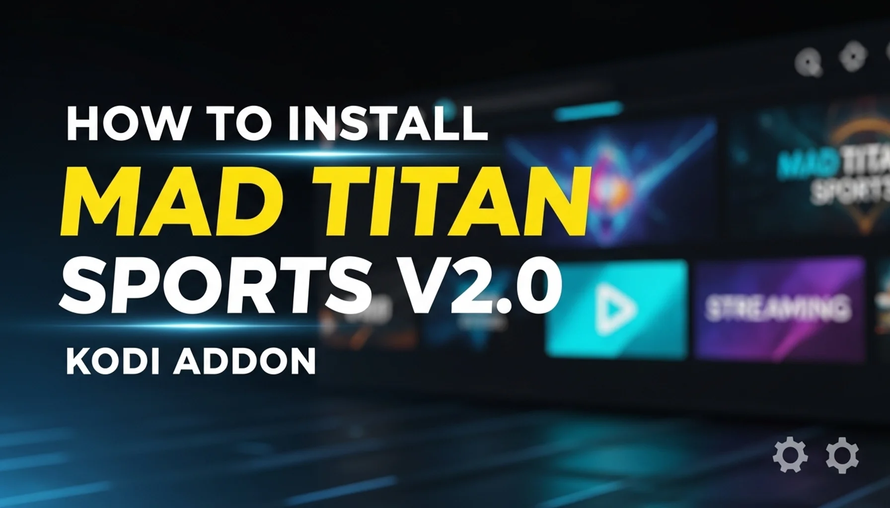 how to install mad titan sports v20 kodi addon