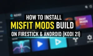 how to install misfit mods build on firestick android kodi
