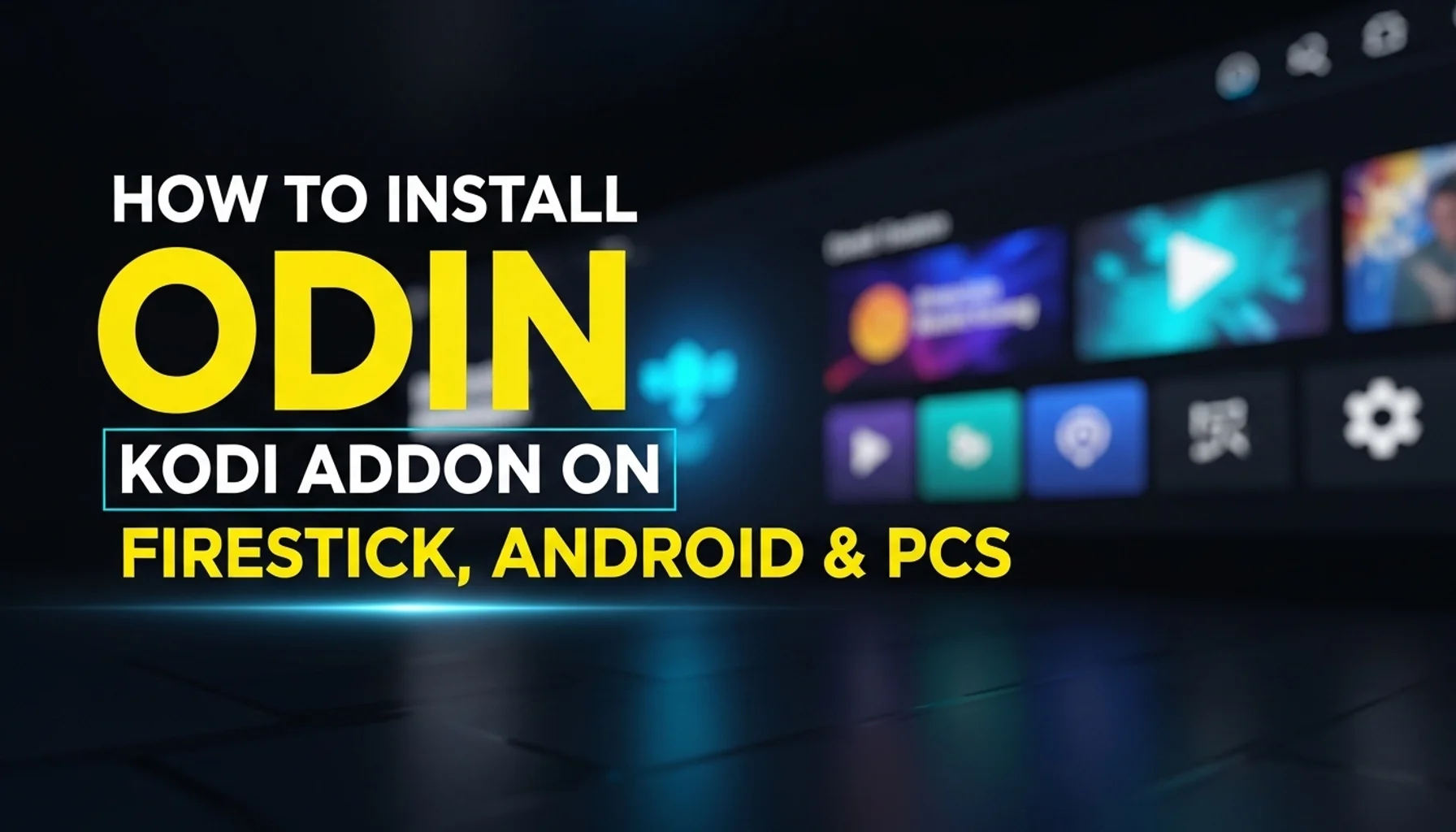 how-to-install-odin-kodi-addon-on-firestick-android-pcs how to install odin kodi addon on firestick android pcs