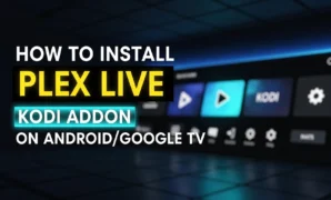 how to install plex live kodi addon on androidgoogle tv