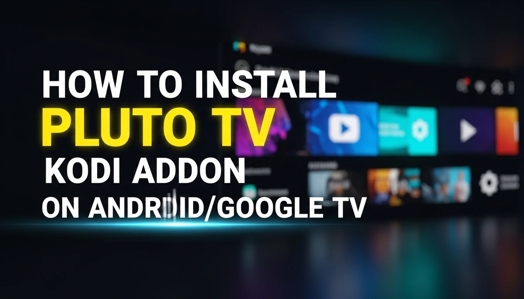 how to install pluto tv kodi addon on androidgoogle tv