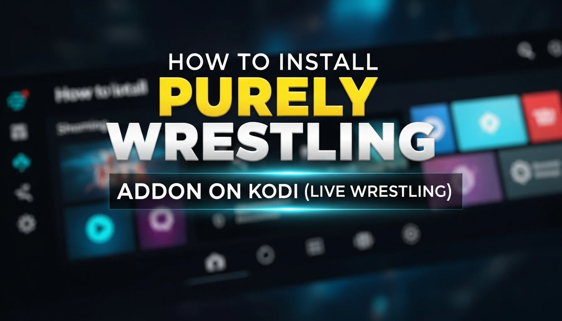 how to install purely wrestling addon on kodi live wrestling