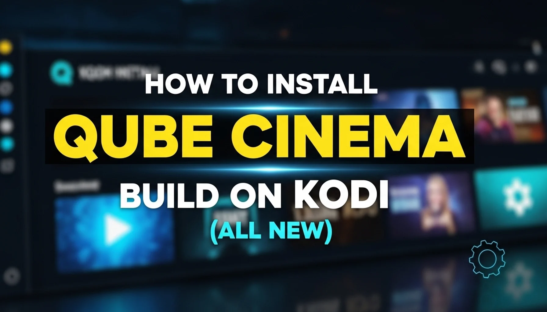 how to install qube cinema build on kodi all new