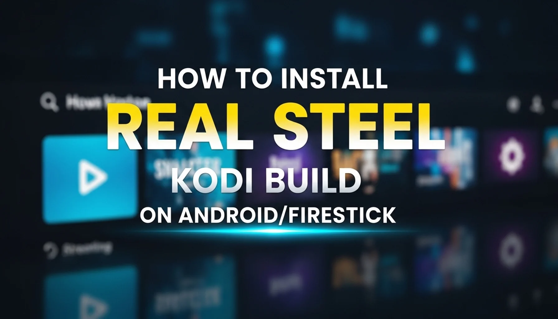 how to install real steel kodi build on androidfirestick