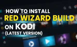 how to install red wizard build on kodi latest version