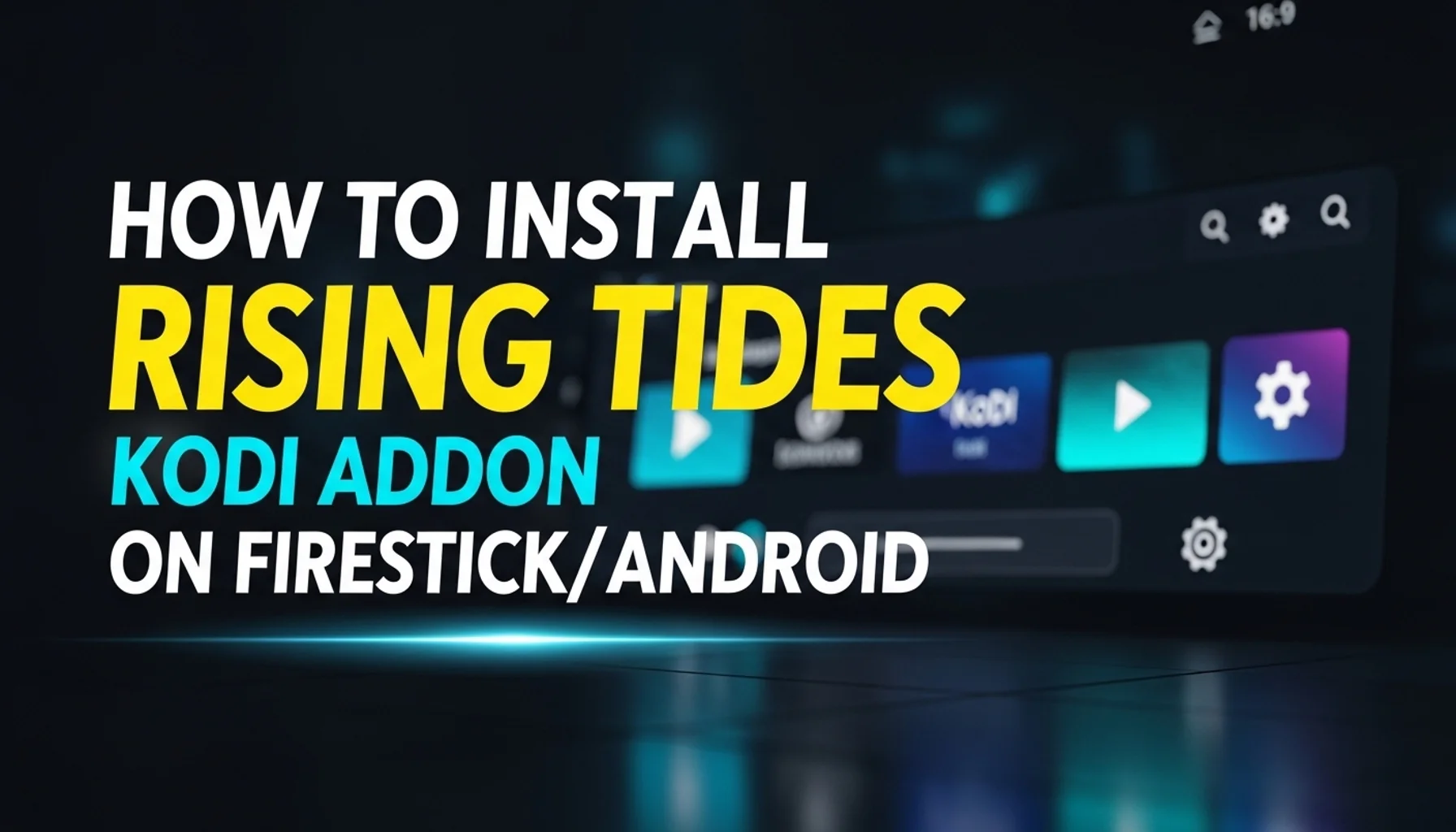 how-to-install-rising-tides-kodi-addon-on-firestickandroid how to install rising tides kodi addon on firestickandroid