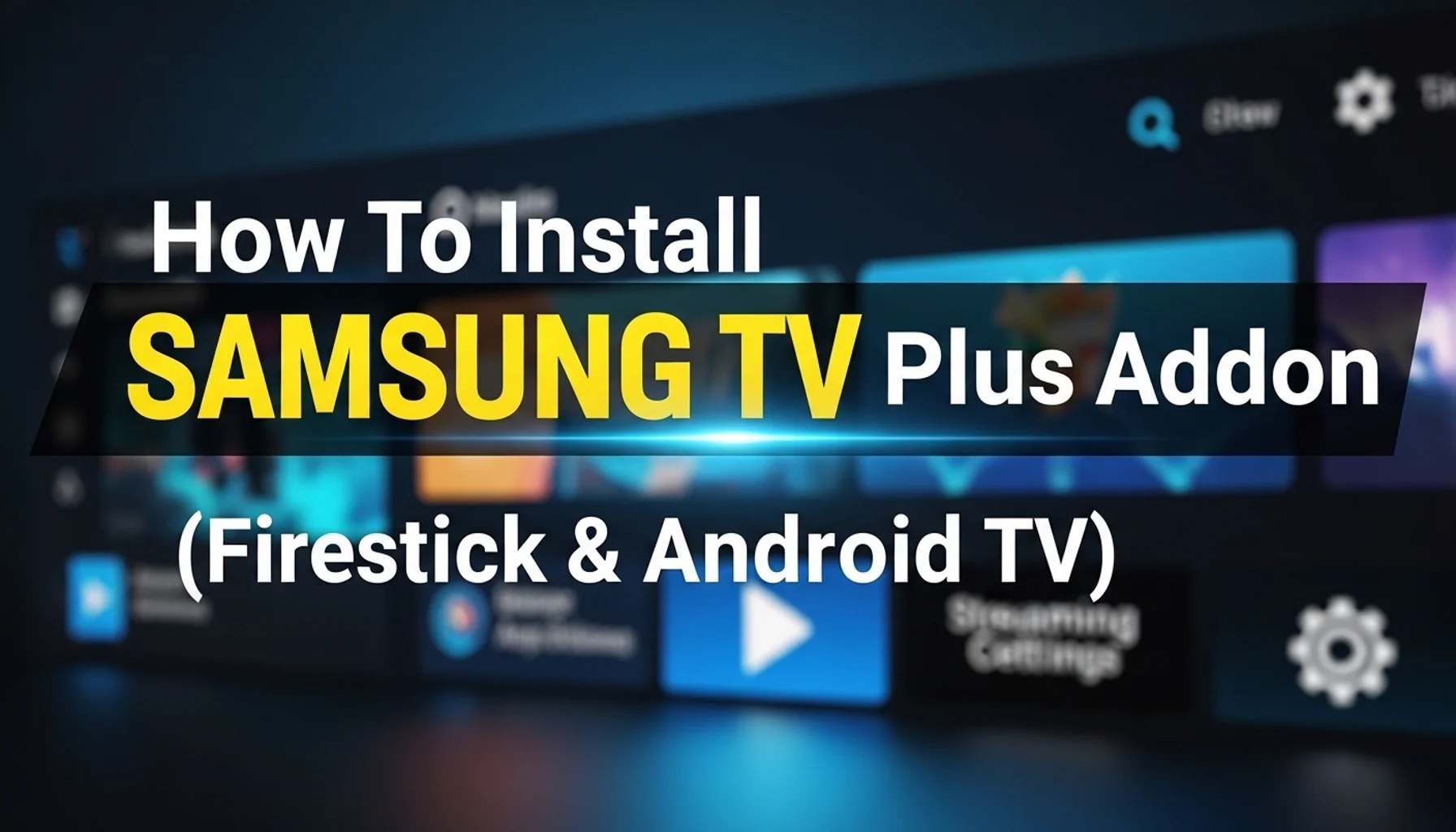 how to install samsung tv plus addon firestick android tv