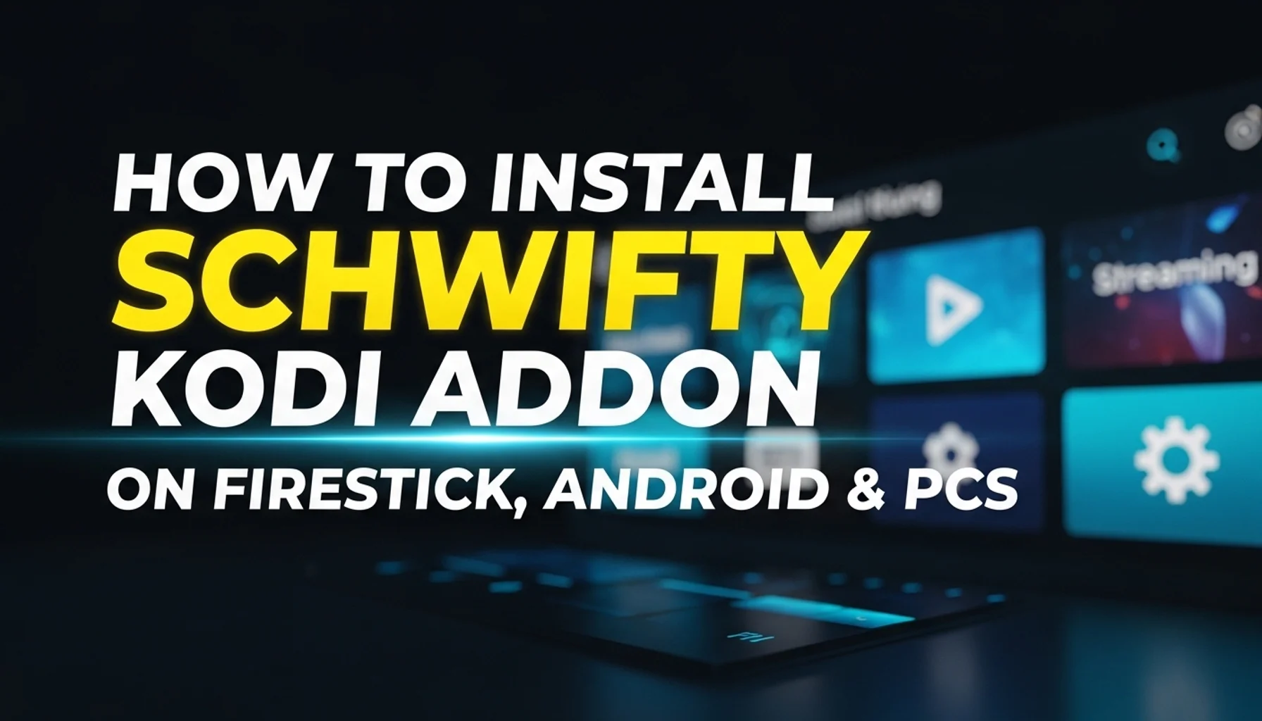 how to install schwifty kodi addon on firestick android pcs