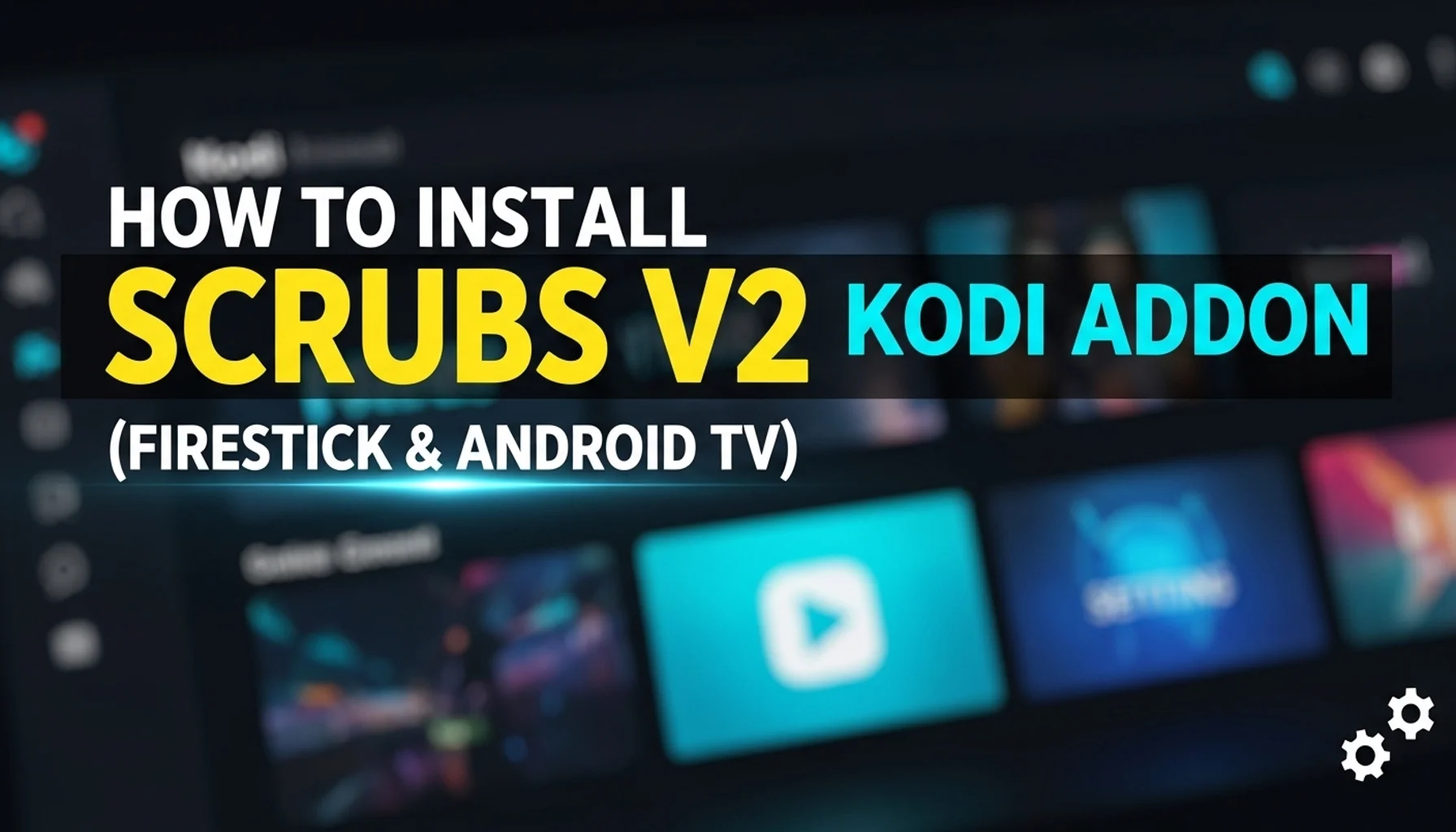 how to install scrubs v2 kodi addon firestick android tv