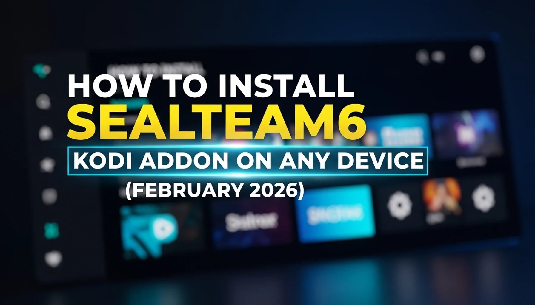 how to install sealteam6 kodi addon on any device february 2