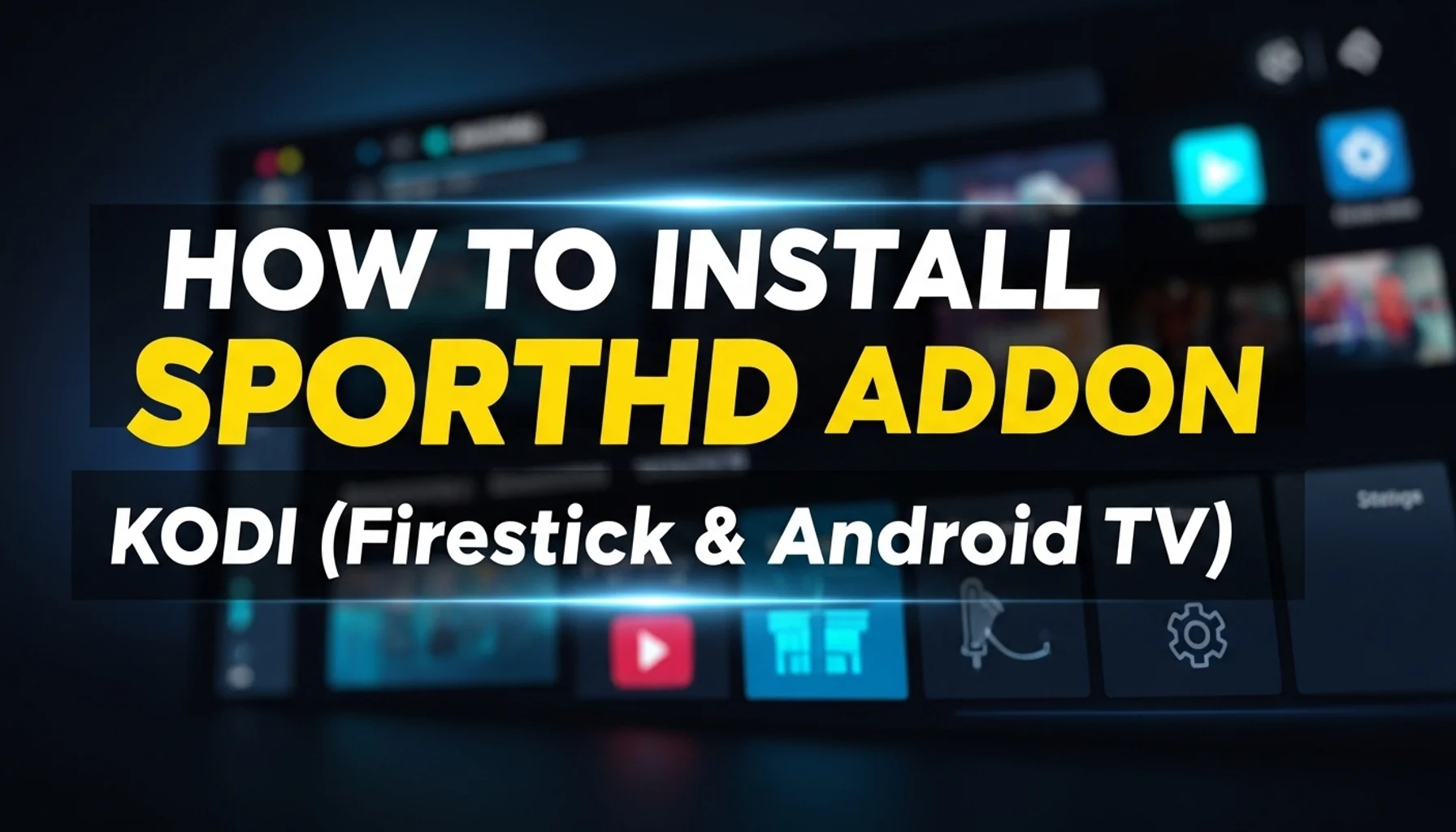 how to install sporthd addon on kodi firestick android tv