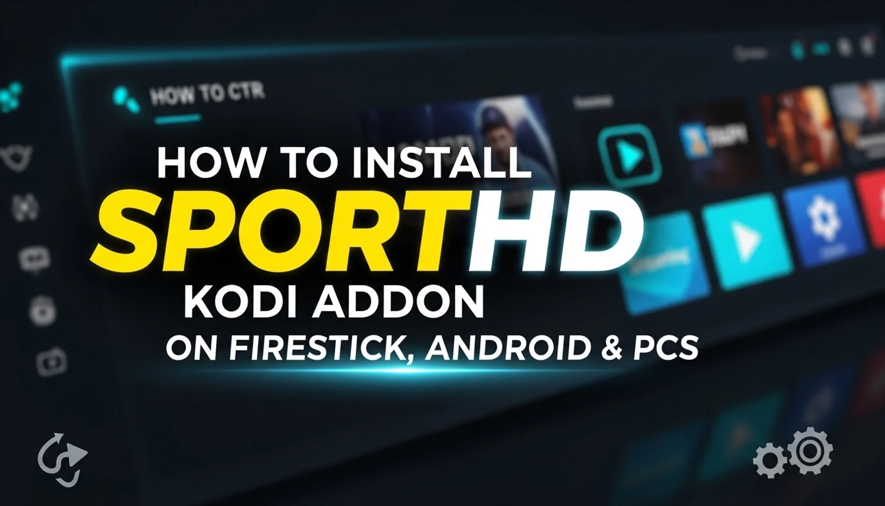 how-to-install-sporthd-kodi-addon-on-firestick-android-pcs how to install sporthd kodi addon on firestick android pcs