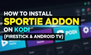 how to install sportie addon on kodi firestick android tv
