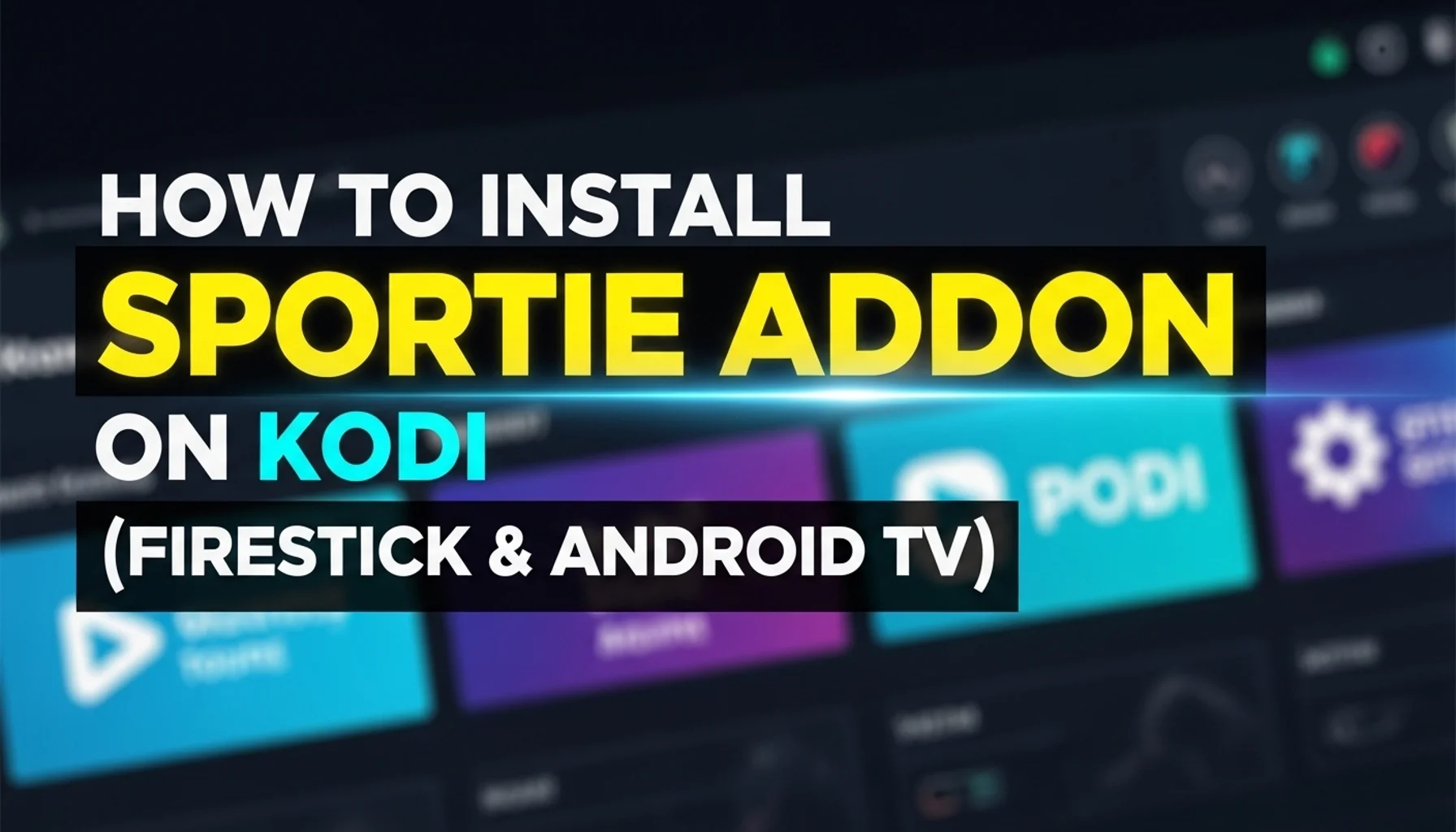 how to install sportie addon on kodi firestick android tv