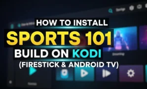 how to install sports 101 build on kodi firestick android t