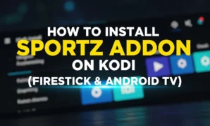 how to install sportz addon on kodi firestick android tv
