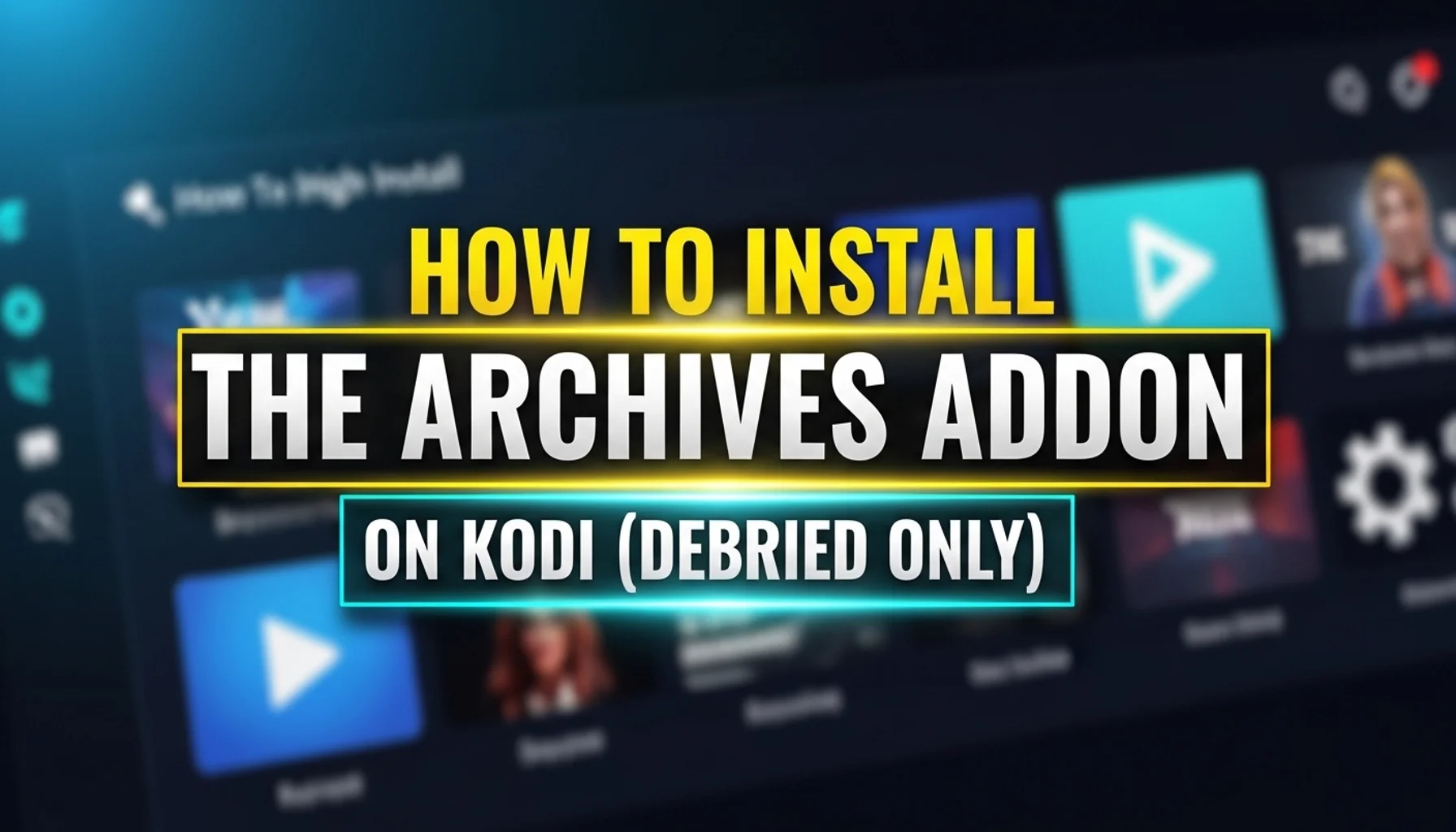 how to install the archives addon on kodi debrid only