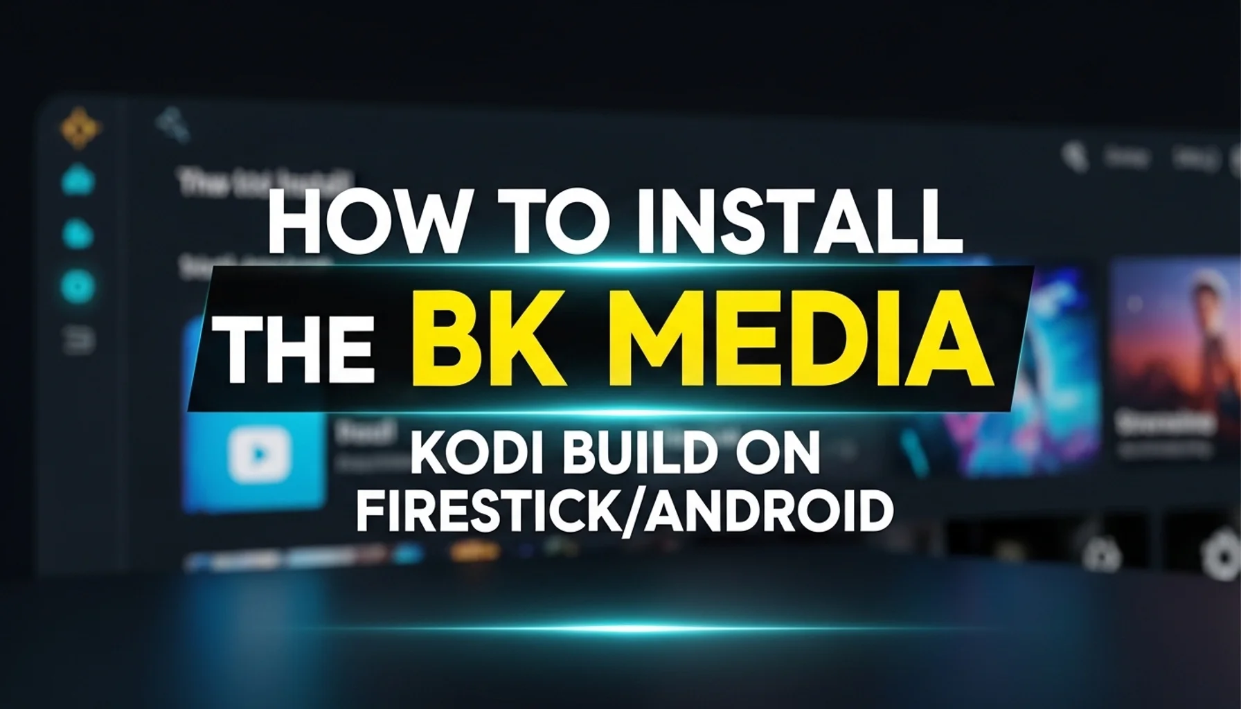 how to install the bk media kodi build on firestickandroid