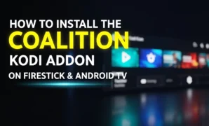 how to install the coalition kodi addon on firestick androi