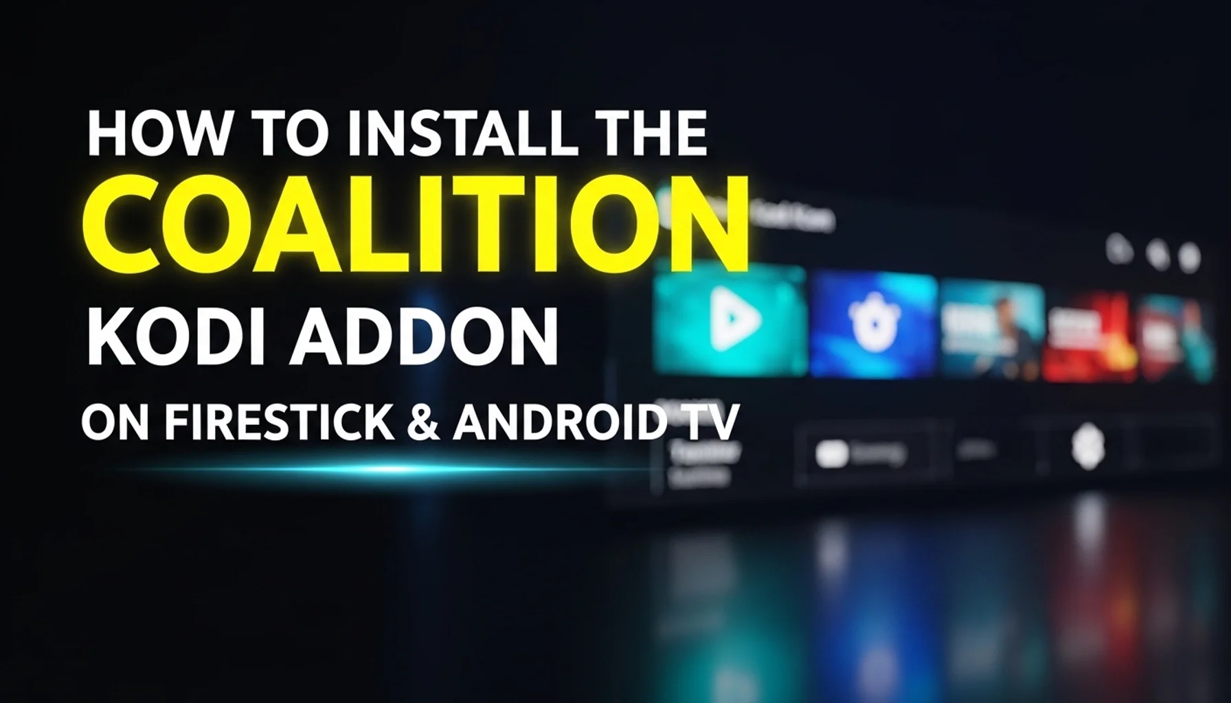 how-to-install-the-coalition-kodi-addon-on-firestick-androi how to install the coalition kodi addon on firestick androi