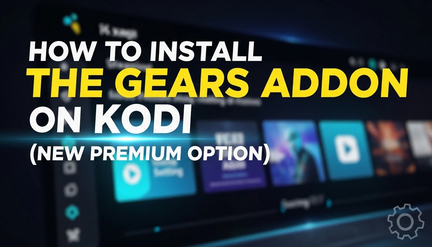 how to install the gears addon on kodi new premium option