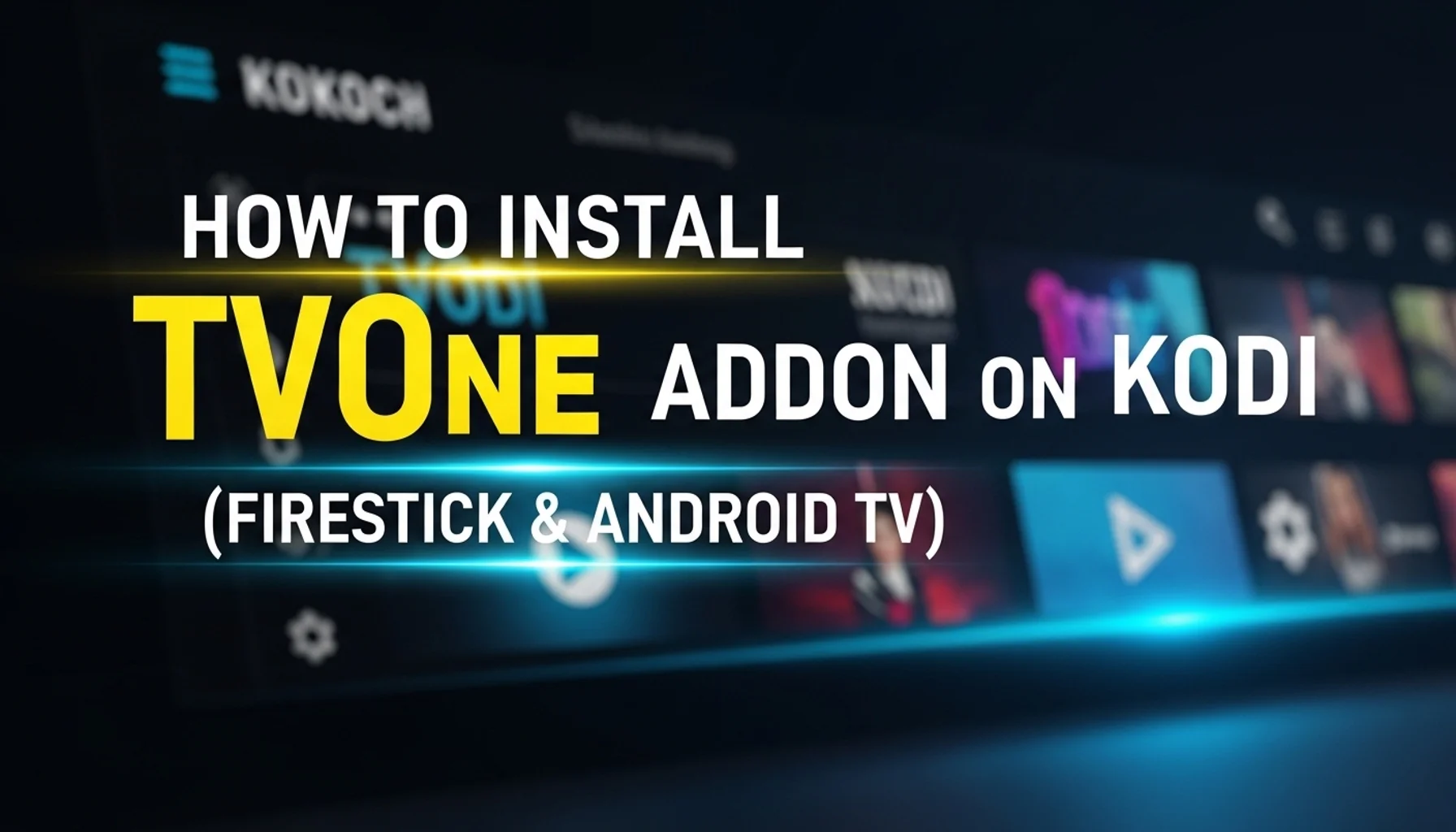 how-to-install-tvone-addon-on-kodi-firestick-android-tv how to install tvone addon on kodi firestick android tv
