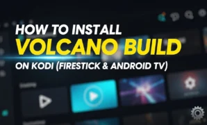 how to install volcano build on kodi firestick android tv