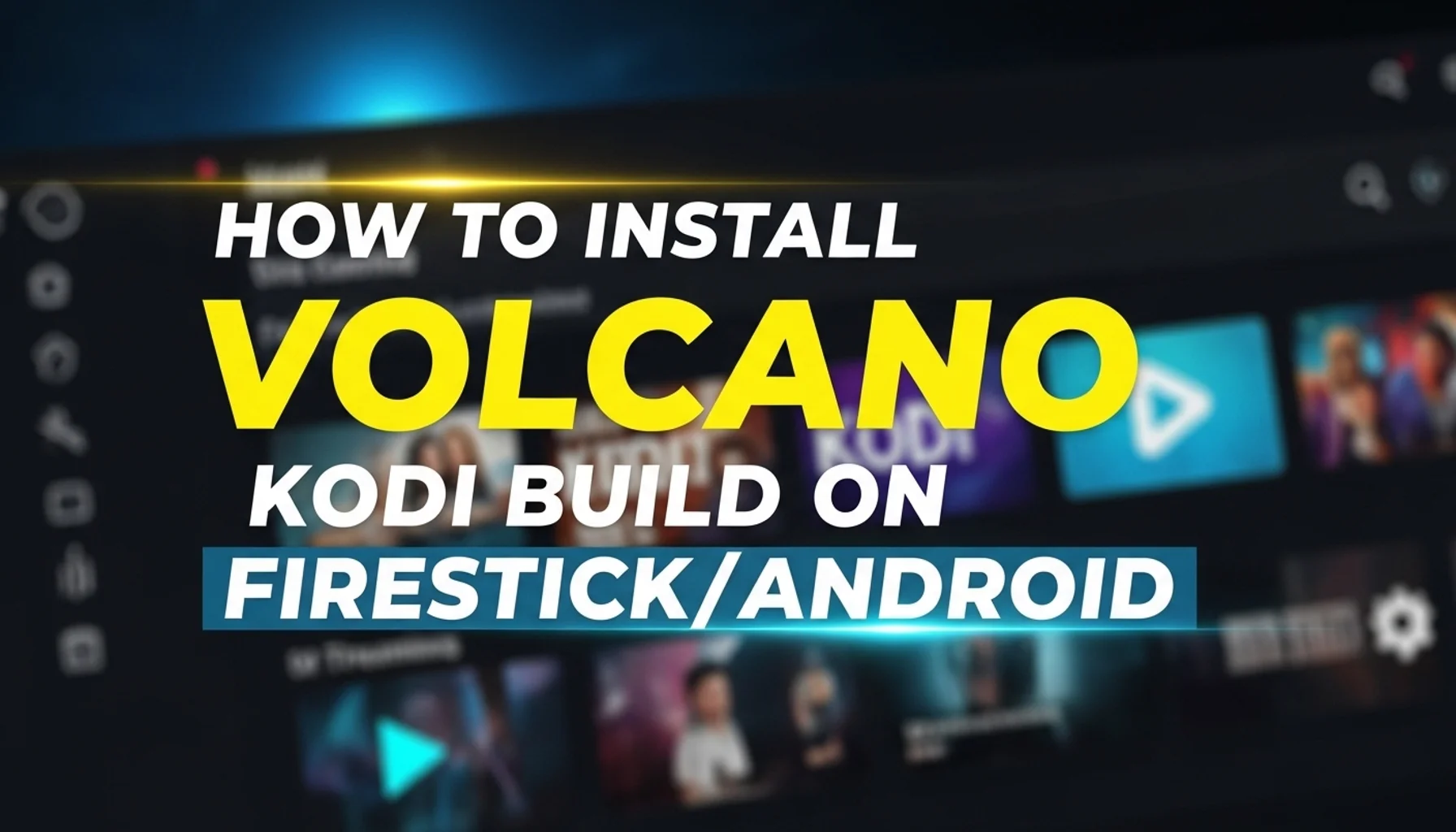how to install volcano kodi build on firestickandroid