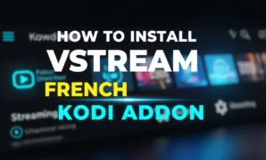 how to install vstream french kodi addon