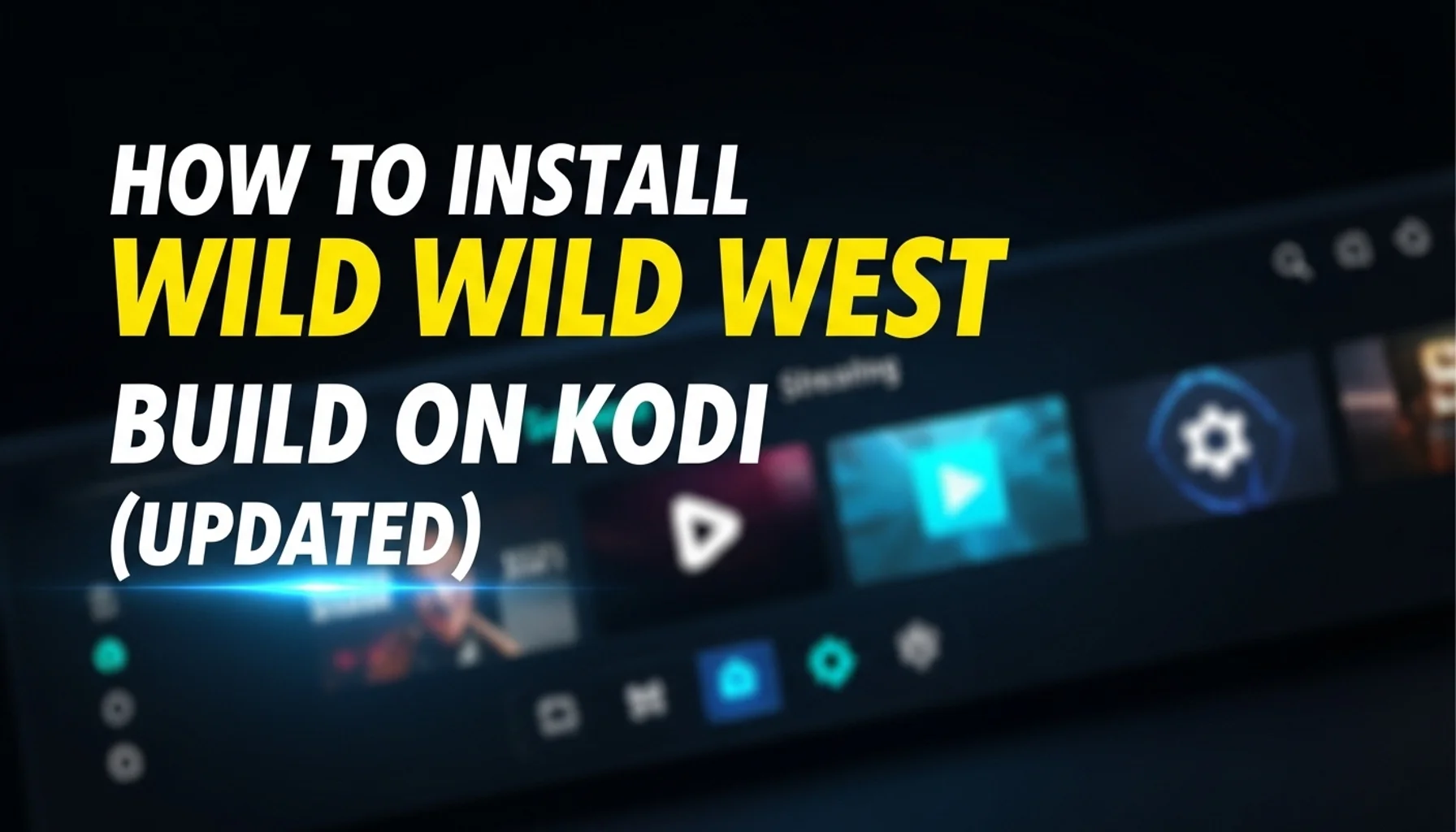 how to install wild wild west build on kodi updated