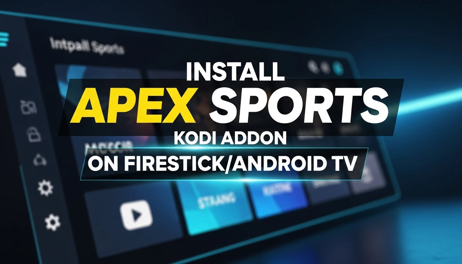 install apex sports kodi addon on firestickandroid tv