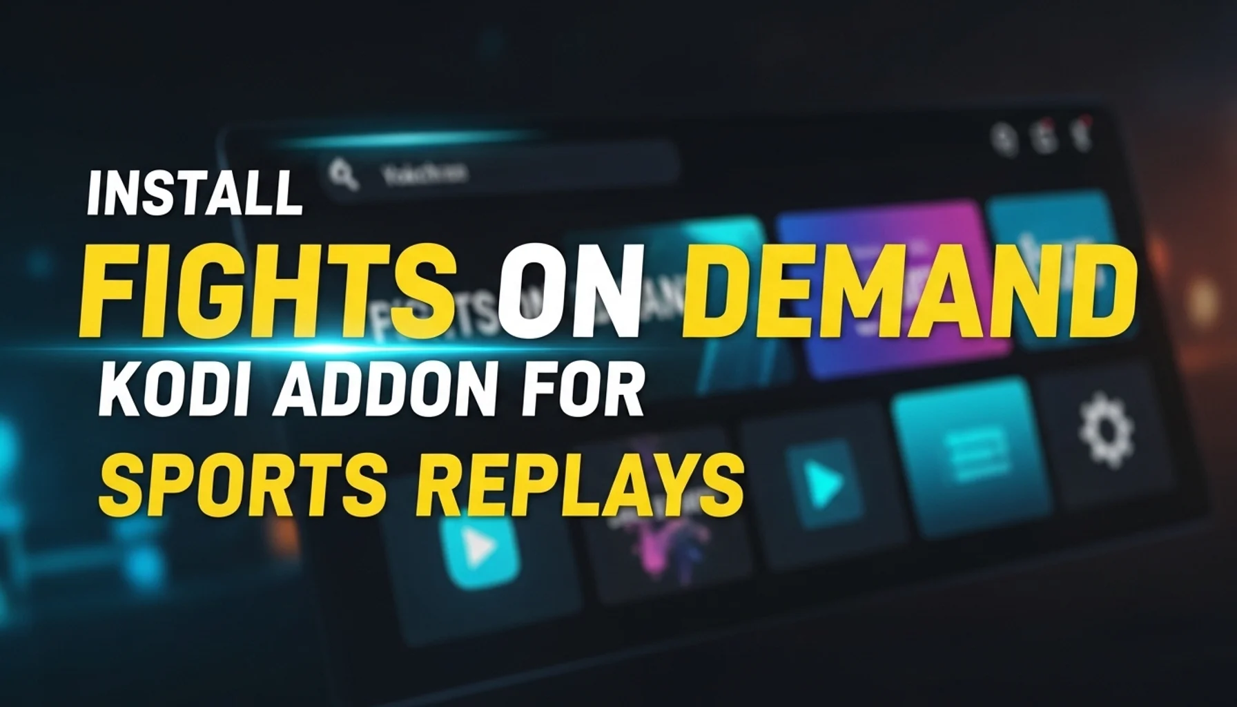 install fights on demand kodi addon for sports replays