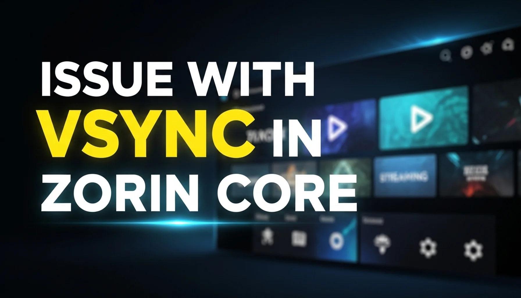 issue-with-vsync-in-zorin-core issue with vsync in zorin core
