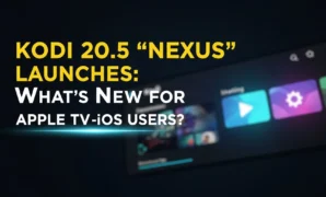 kodi 205 nexus launches whats new for apple tv and ios users