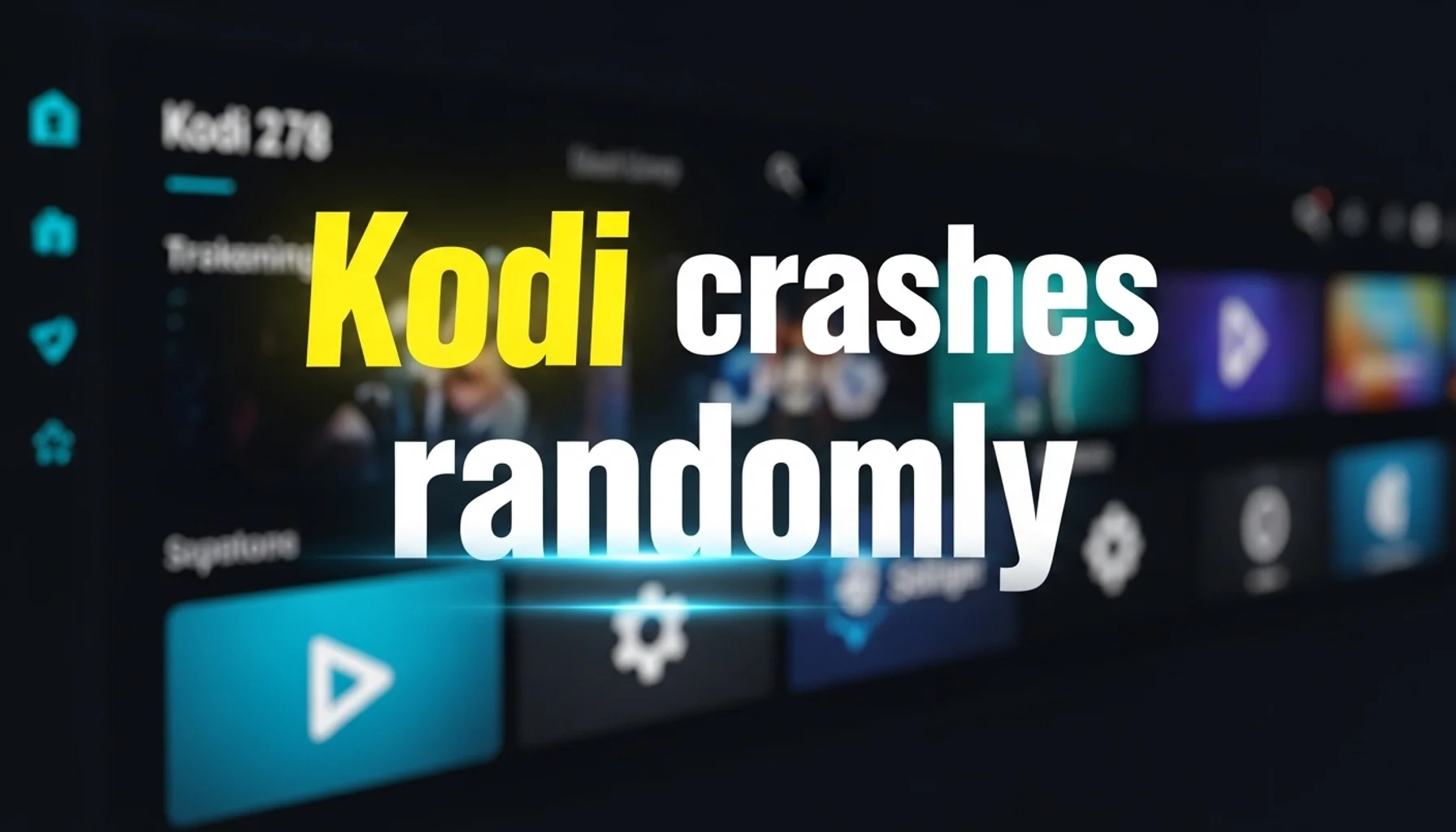 kodi-crashes-randomly kodi crashes randomly