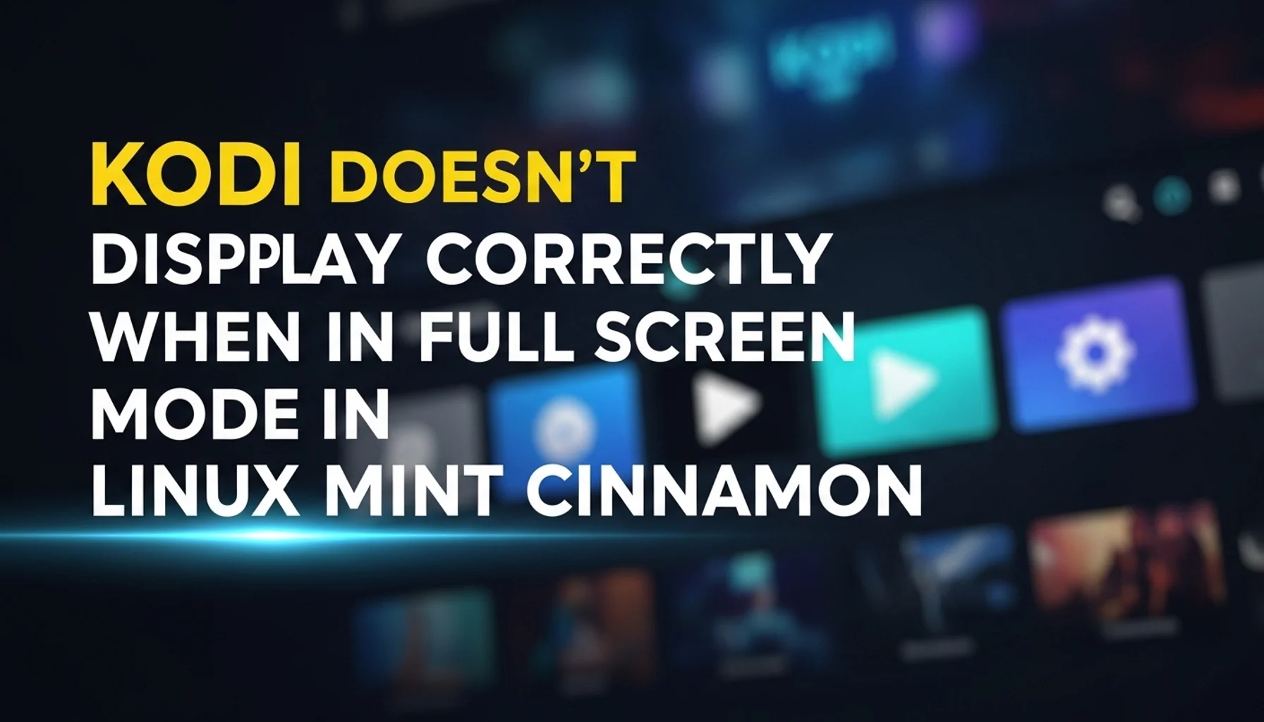 kodi-doesnt-display-correctly-when-in-full-screen-mode-in-li kodi doesnt display correctly when in full screen mode in li