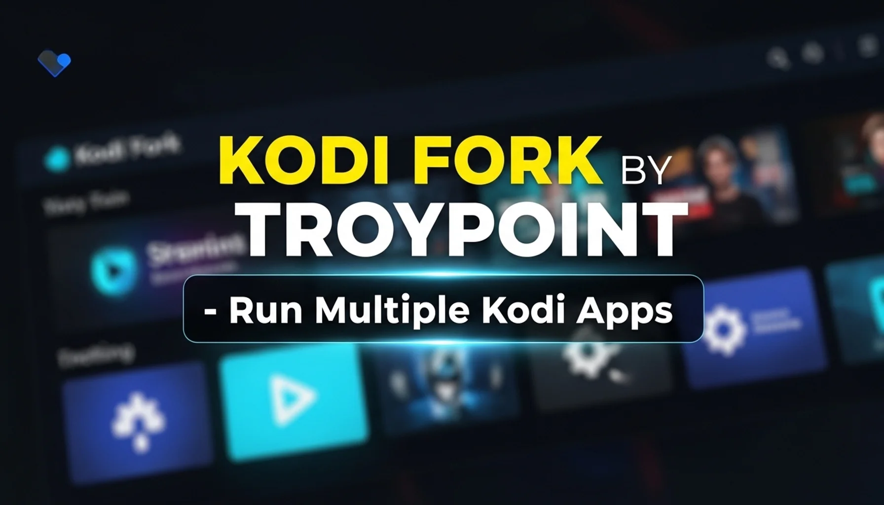 kodi-fork-by-troypoint-run-multiple-kodi-apps kodi fork by troypoint run multiple kodi apps