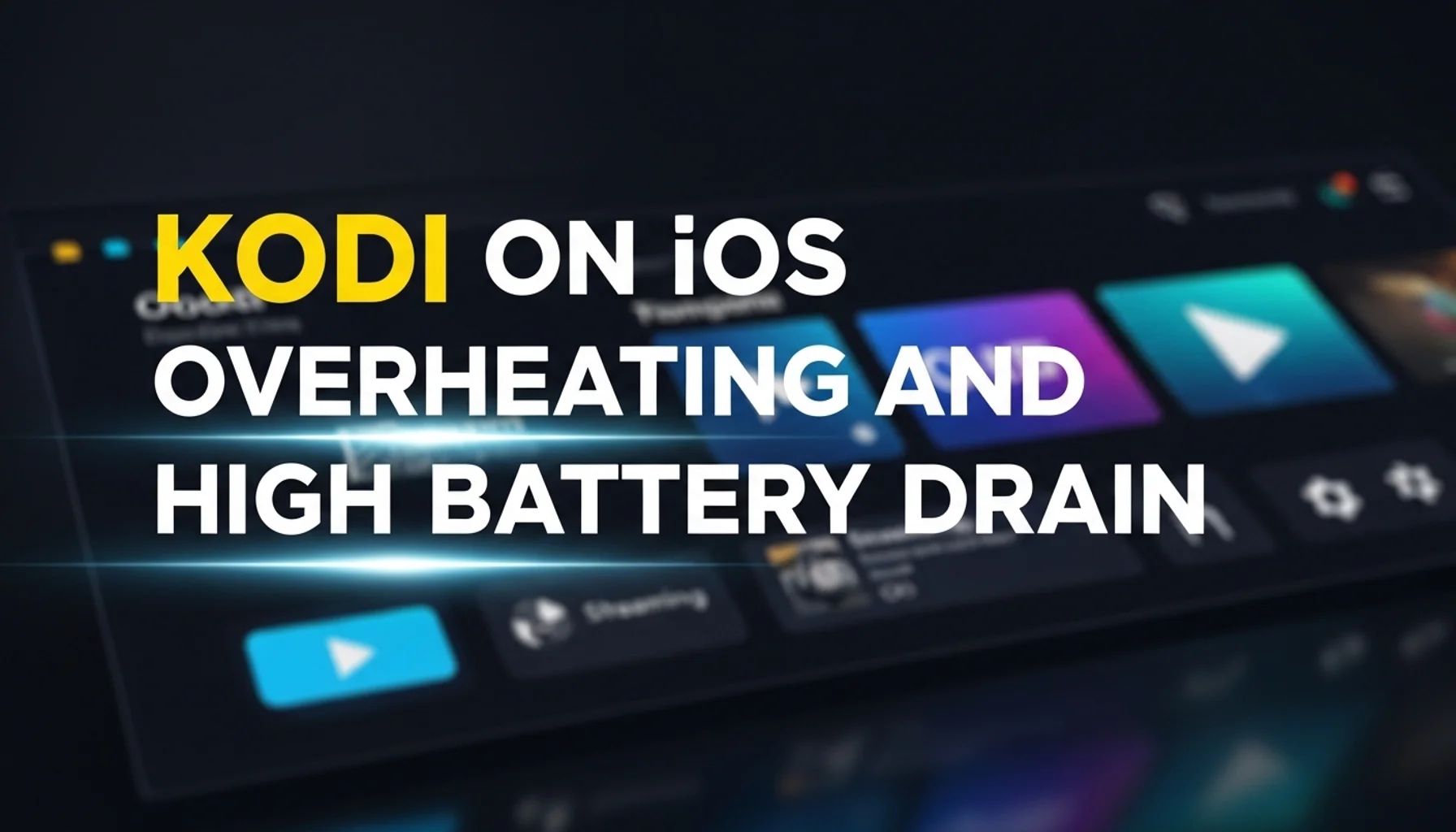 kodi-on-ios-overheating-and-high-battery-drain kodi on ios overheating and high battery drain