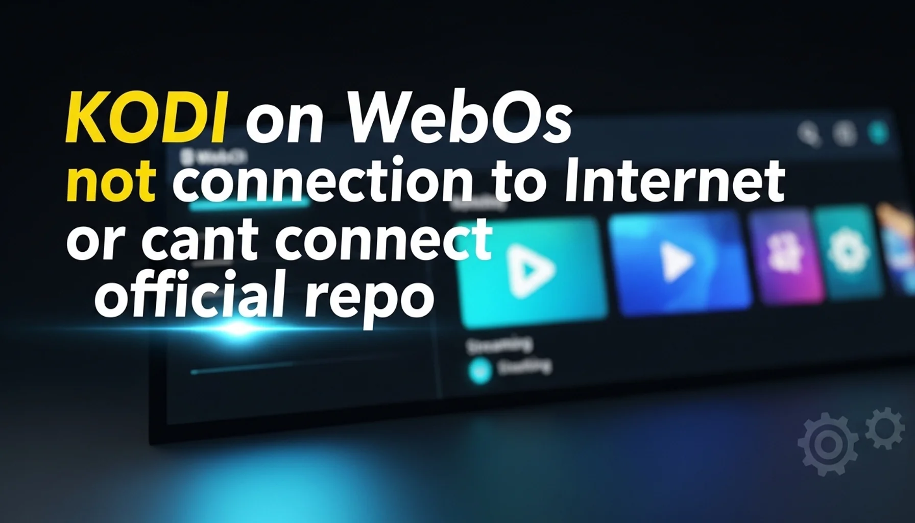 kodi on webos not connection to internet or cant connect to