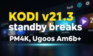 kodi v213 standby breaks pm4k ugoos am6b