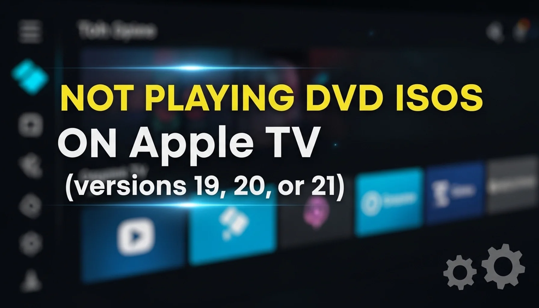 not playing dvd isos on apple tv versions 19 20 or 21