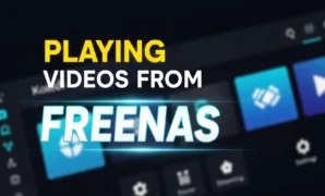 playing videos from freenas