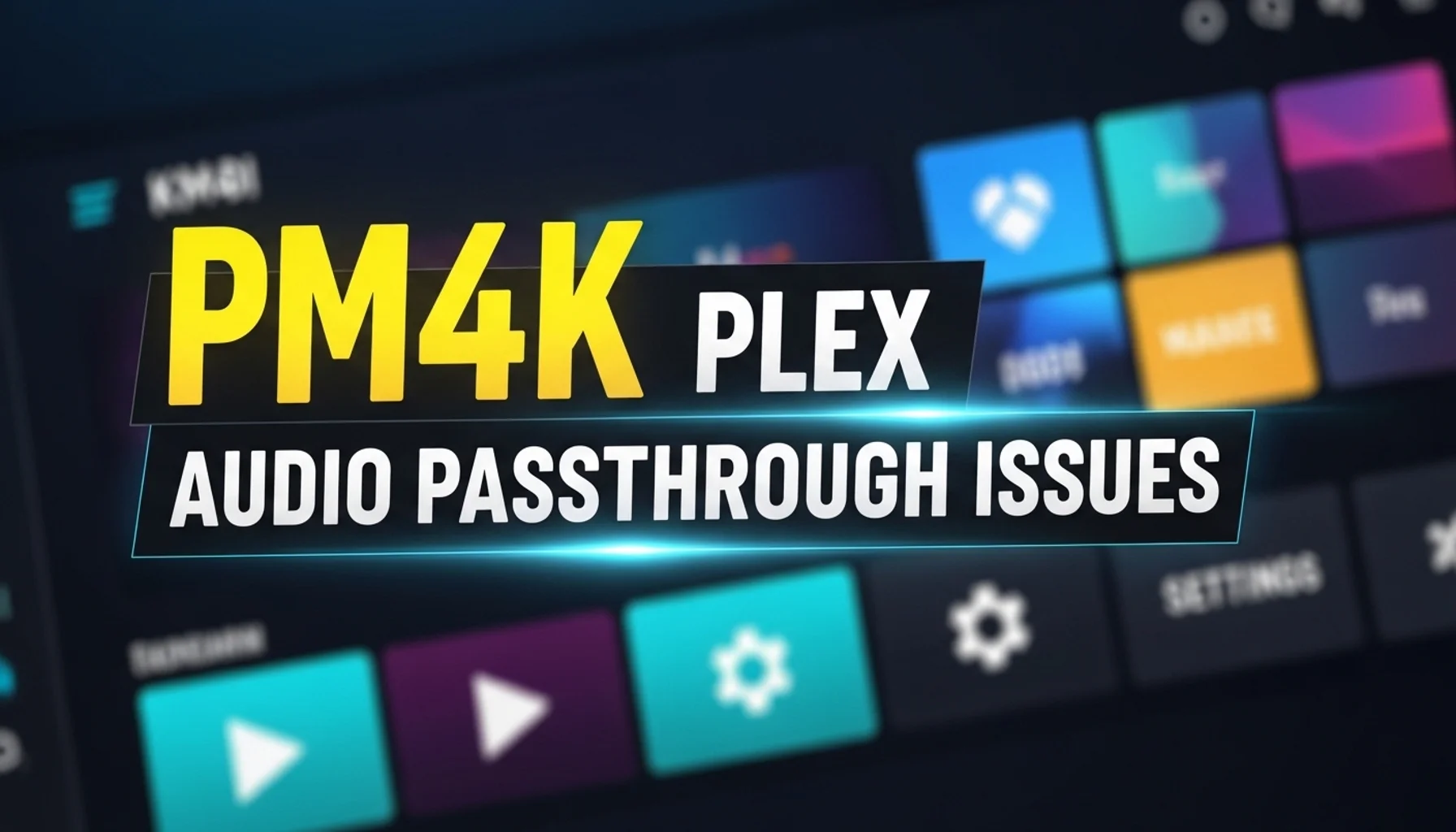 pm4k plex audio passthrough issues