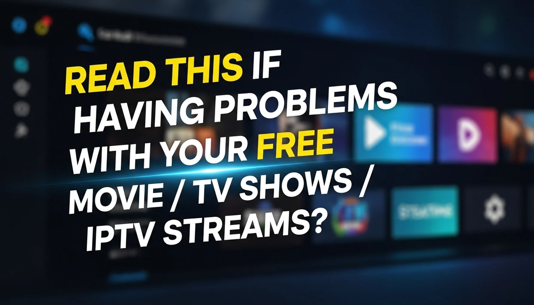 read this if having problems with your free movie tv shows