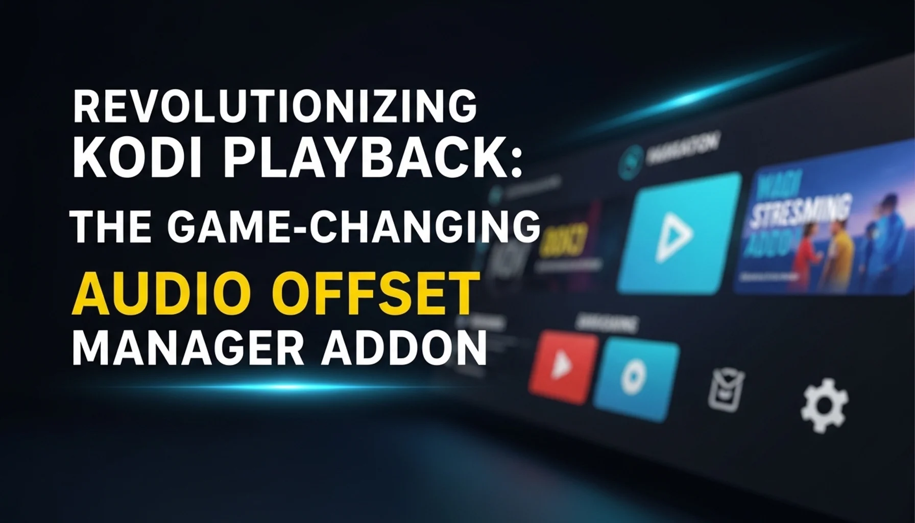 revolutionizing kodi playback the game changing audio offset