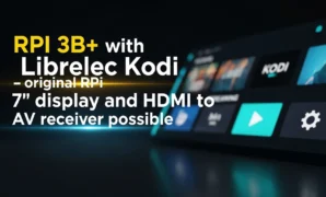 rpi 3b with librelec kodi original rpi 7 display and hdmi
