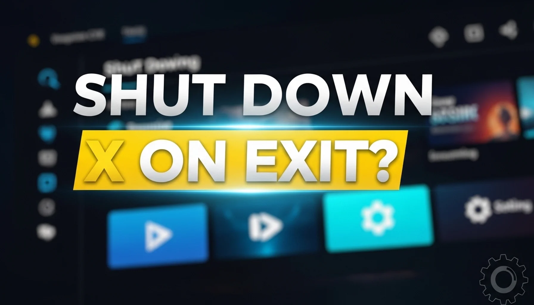 shut down x on