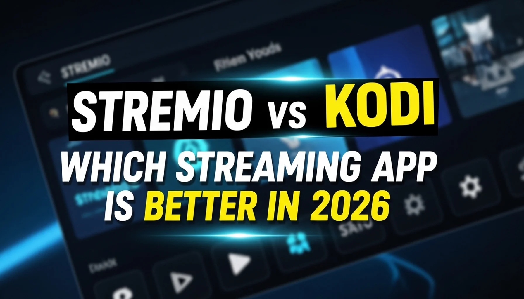 stremio vs kodi which streaming app is better in 2026