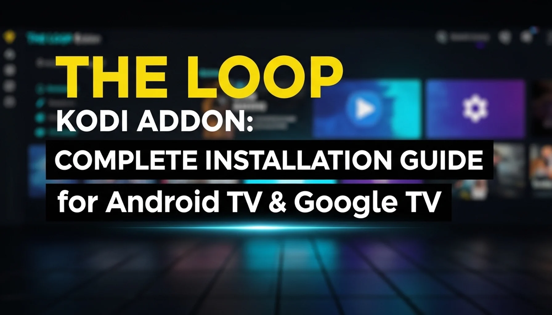 the loop kodi addon complete installation guide for android