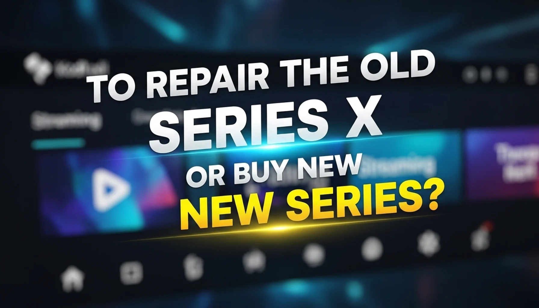 to repair the old series x or buy new series